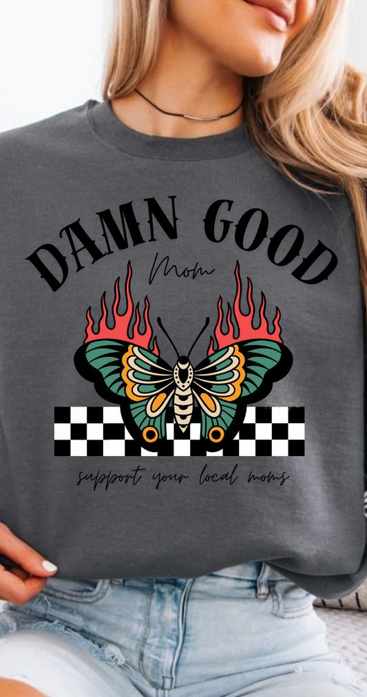 DAMN GOOD MOM Crewneck
